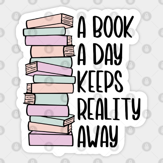 A Book A Day Keeps Reality Away - Black Text Sticker by DesiOsarii